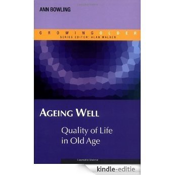 Ageing Well: Quality Of Life In Old Age (Growing Older) [Kindle-editie] beoordelingen