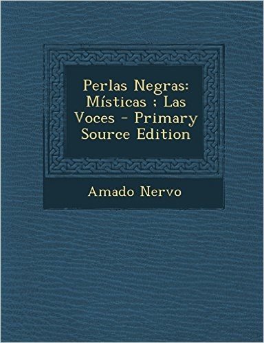 Perlas Negras: Misticas; Las Voces - Primary Source Edition baixar