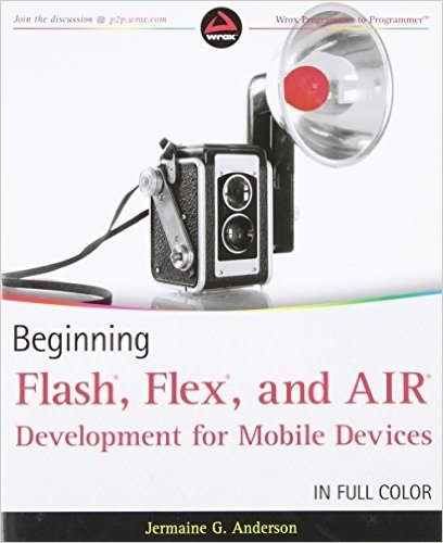 Beginning Flash, Flex, and AIR Development for Mobile Devices baixar