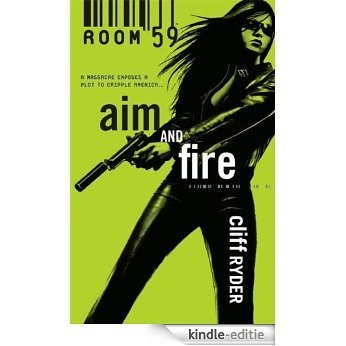 Aim and Fire (Room 59) [Kindle-editie]