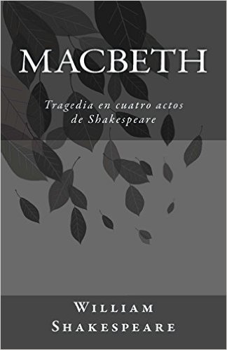Macbeth: Tragedia En Cuatro Actos de Shakespeare
