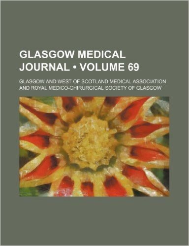 Glasgow Medical Journal (Volume 69) baixar