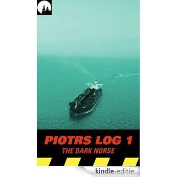 Piotrs Log 1 - The Dark Norse (English Edition) [Kindle-editie]