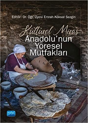 indir Kültürel Miras Anadolu&#39;nun Yöresel Mutfakları