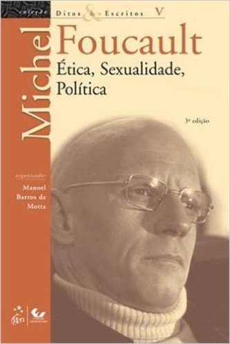 Ética Sexualidade Política - Coleção Ditos E Escritos V