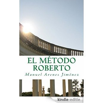 El Método Roberto (Spanish Edition) [Kindle-editie] beoordelingen