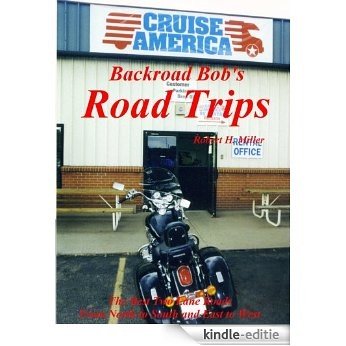 Motorcycle Road Trips (Vol. 1) Road Trips (Part I) - Cruisin' America (Backroad Bob's Motorcycle Road Trips) (English Edition) [Kindle-editie]