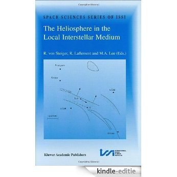 The Heliosphere in the Local Interstellar Medium: Proceedings of the First ISSI Workshop 6-10 November 1995, Bern, Switzerland: Proceedings of the First ... Switzerland (Space Sciences Series of ISSI) [Kindle-editie]