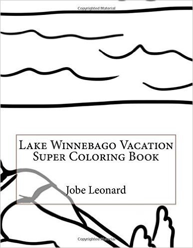Lake Winnebago Vacation Super Coloring Book