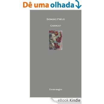 Charcot (La Biblioteca di Psiche Vol. 9) (Italian Edition) [eBook Kindle]