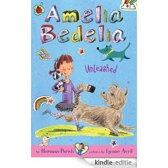Amelia Bedelia Chapter Book #2: Amelia Bedelia Unleashed [Kindle-editie]