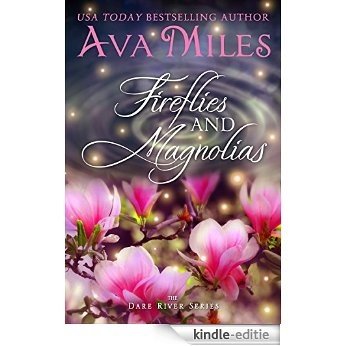 Fireflies and Magnolias (Dare River Book 3) (English Edition) [Kindle-editie]