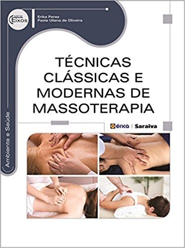 Técnicas Clássicas e Modernas de Massoterapia