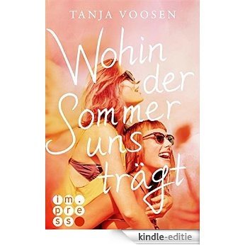 Wohin der Sommer uns trägt (German Edition) [Kindle-editie]