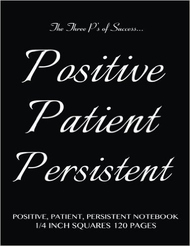 Positive, Patient, Persistent Notebook 1/4 Inch Squares 120 Pages: Quad Ruled Notebook with Black Cover, Roman Grid of 4 Squares Per Inch, Perfect Bou