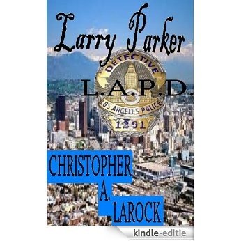 Larry Parker: LAPD (The Hudson Murders Saga) (English Edition) [Kindle-editie]