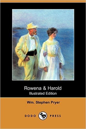 Rowena & Harold (Illustrated Edition) (Dodo Press)