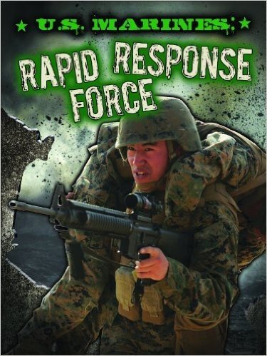 U.S. Marines: Rapid Response Force