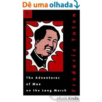 The Adventures of Mao on the Long March (New Directions Classics) [eBook Kindle]
