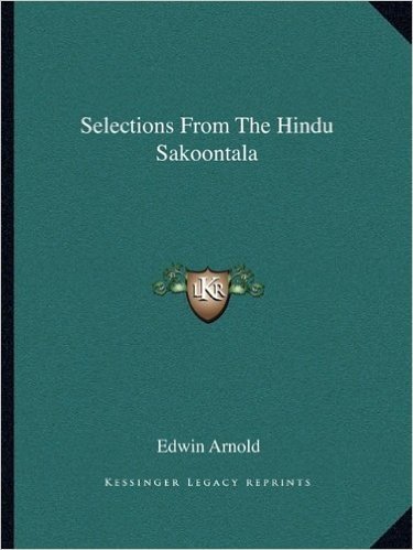 Selections from the Hindu Sakoontala