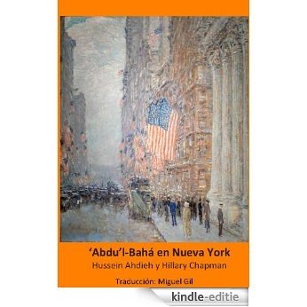 'Abdu'l Bahá en Nueva York (Spanish Edition) [Kindle-editie] beoordelingen