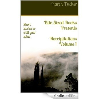 Horripilations Volume 1 (Bite-Sized Books) (English Edition) [Kindle-editie]