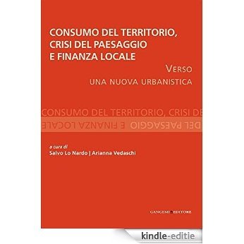 Consumo del Territorio, crisi del Paesaggio e Finanza locale: Verso una nuova urbanistica [Kindle-editie] beoordelingen