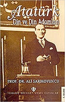 Atatürk - Din ve Din Adamlari: Din ve Din Adamları