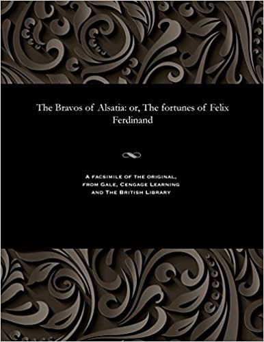 indir The Bravos of Alsatia: or, The fortunes of Felix Ferdinand