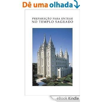 Preparação para Entrar no Templo Sagrado [eBook Kindle]