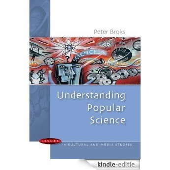 Understanding Popular Science (Issues in Cultural and Media Studies (Paperback)) [Kindle-editie]