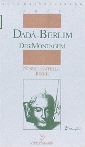 Dada-Berlim - Des/Montagem