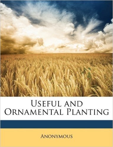 Useful and Ornamental Planting