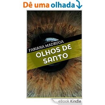 Olhos de Santo [eBook Kindle]