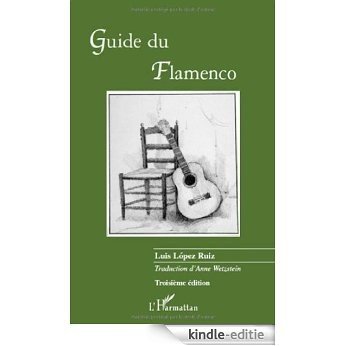 Guide du flamenco [Kindle-editie] beoordelingen