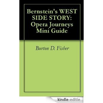 Bernstein's WEST SIDE STORY: Opera Journeys Mini Guide (Opera Journeys Mini Guide Series) (English Edition) [Kindle-editie] beoordelingen