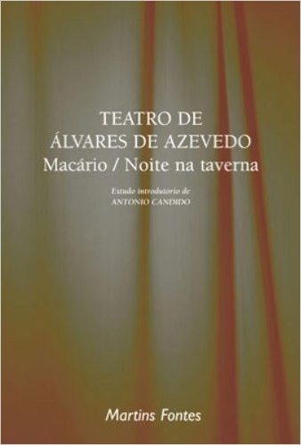 Teatro de Alvares de Azevedo. Macário / Noite na Taverna