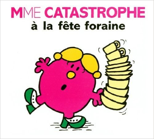 Mme Catastrophe à la fête foraine (Collection Monsieur Madame) (French Edition)