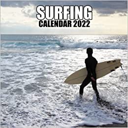 Surfing Calendar 2022: 12-Month Calendar, Cute Gift Idea For Surf Lovers Men And Women on Birthday or Christmas