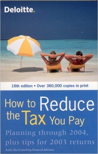 How to Reduce the Tax You Pay: Planning Through 2004, Plus Tips for 2003 Returns