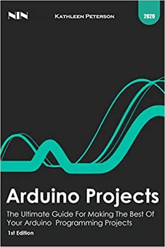 indir Arduino projects: The Ultimate Guide For Making The Best Of Your Arduino Programming Projects , 1st Edition