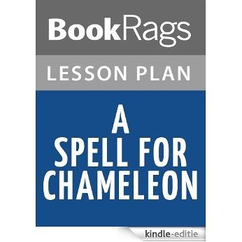 A Spell for Chameleon by Piers Anthony Lesson Plans (English Edition) [Kindle-editie]