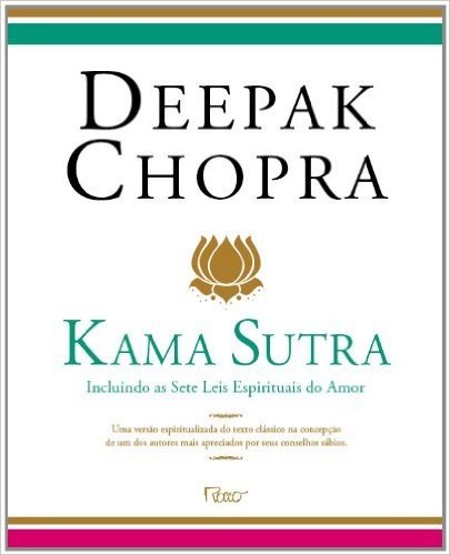 Kama Sutra. Incluindo as Sete Leis Espirituais do Amor