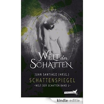 Welt der Schatten 2: Schattenspiegel (German Edition) [Kindle-editie] beoordelingen