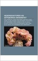 Hedersdoktorer VID Goteborgs Universitet: Par Lagerkvist, Harry Martinson, Hans Blix, Evert Taube, Eyvind Johnson, Tage Erlander, Alva Myrdal