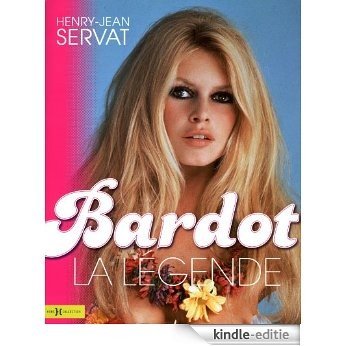 Bardot, la légende [Kindle-editie]