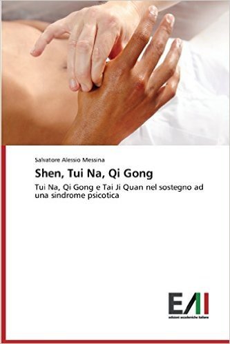 Shen, Tui Na, Qi Gong