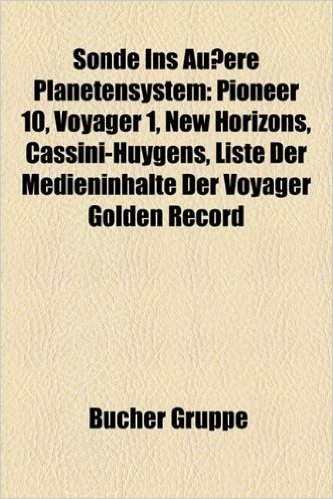 Sonde Ins Aussere Planetensystem: Pioneer 10, Cassini-Huygens, Voyager 2, Voyager 1, New Horizons