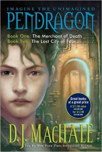 Pendragon: Journal of an Adventure Through Time and Space: Book One: The Merchant of Death/Book Two: The Lost City of Faar