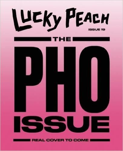 Lucky Peach Issue 19: PHO